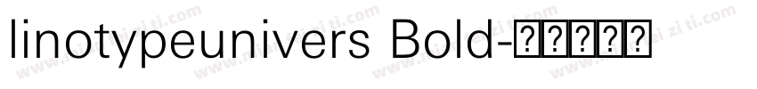 linotypeunivers Bold字体转换